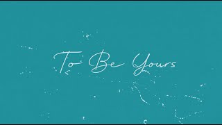 Zachary Foster - To Be Yours (Official Lyric Video)