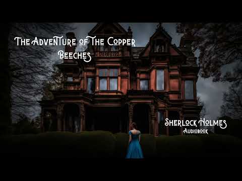 Sherlock Holmes | The Adventure of the Copper Beeches | Audiobook #audiostory #adventure