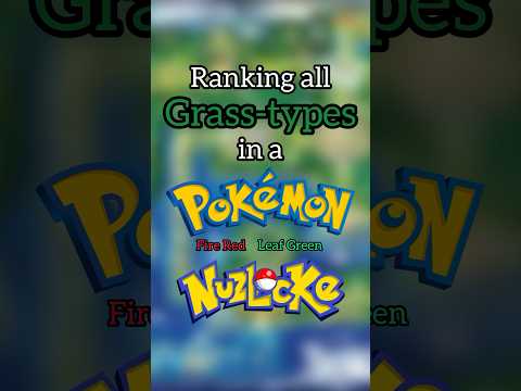 Grass Type Pokemon Ranked In Nuzlocke #pokemon