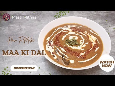 Maa ki Dal | Dal Makhani Recipe | Authentic Punjabi Dal Made Easy