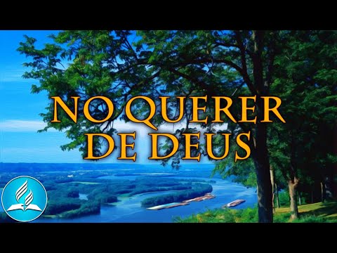 Hinário Adventista 283 - NO QUERER DE DEUS