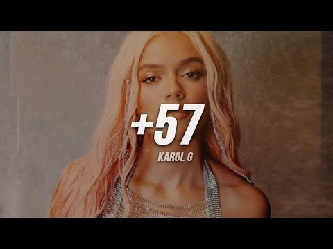 KAROL G, Feid, DFZM - +57 ft. Ovy On The Drums, J Balvin, Maluma, Ryan Castro, Blessd | Letra