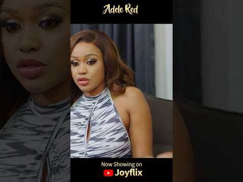 He choose his side chick over his wife. Movie Title: ADELE RED. Showing on Joyflix channel.