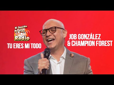 Tu eres mi todo - Job González & Champion Forest