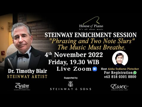 Steinway Enrichment Session Phrasing and Two Note Slurs’ The Music Must Breathe Dr. Timothy Blair,