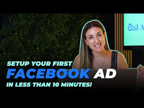 How to Set Up Your First Facebook Ad in Less than 10 Minutes (For Beginners)