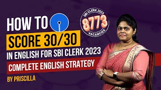 How to Score 30/30 in English for SBI Clerk 2023 | A Complete Strategy | Priscilla | Veranda Race