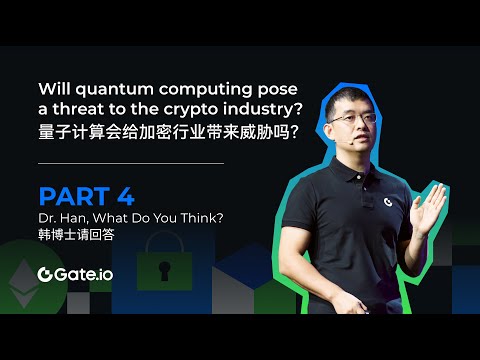 [Dr. Han, What Do You Think?] PART 4: The “Showdown” Between Quantum Computing and Crypto!