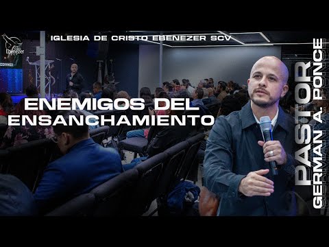 Pastor German A. Ponce - Enemigos del Ensanchamiento | 9 de Junio del 2024 #Ebenezerscv