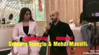 Sebnem Tovuzlu Mehdi Masalli #seir ve #mahni #meyxana2019 #music ##aztagram