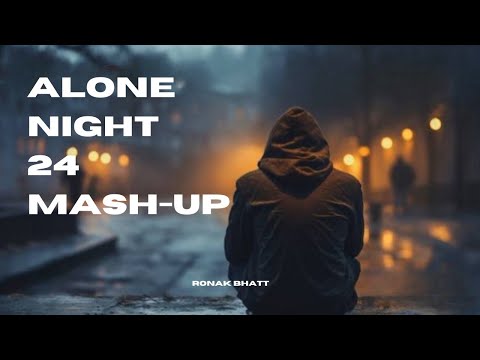 Alone Night💔 Mash-up l Lofi pupil | Bollywood spongs | Chillout Lo-fi Mix | @LofiWorlld