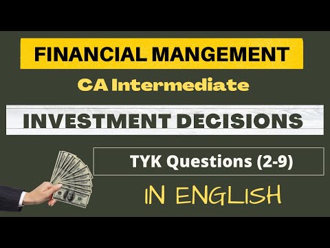 Investment Decisions/Capital Budgeting - ICAI TYK Questions in ENGLISH - CA Intermediate