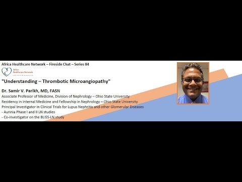 Understanding – Thrombotic Microangiopathy : Dr. Samir V. Parikh (Series No. 84)