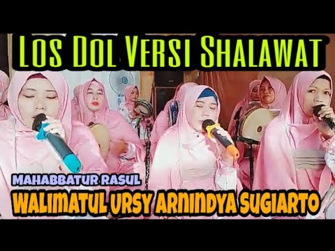 Los Dol Versi Shalawat Mahabbatur Rasul | Walimatul Ursy Arnindya Sugiarto