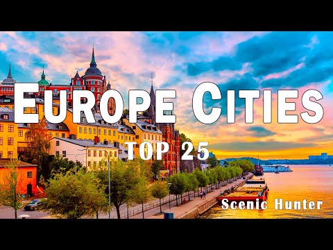 25 Best Cities To Visit In Europe 2025 | Europe Travel Guide