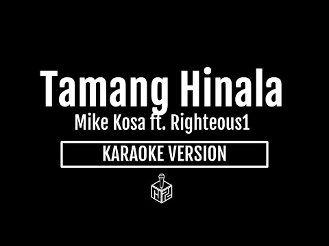 Tamang Hinala - Mike Kosa ft. Righteous One (Karaoke Version by RJPD)