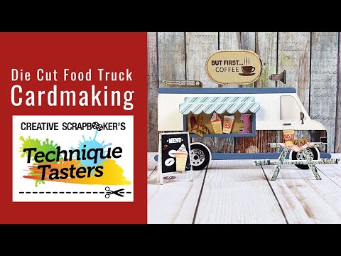 Die Cut Food Truck - Cardmaking - Technique Tasters #321