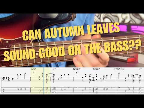 Why is Autumn Leaves so easy to learn??? (SOLO BASS)