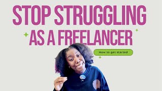 Stop struggling as a freelancer ❌ Three tips to get you started