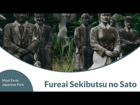 Fureai Sekibutsu no Sato - Most Eerie Japanese Park