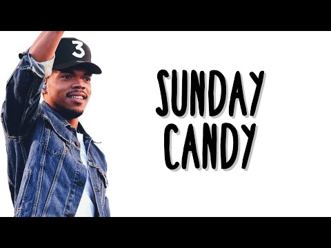 Chance The Rapper - Sunday Candy (Lyrics) / Nico Segal