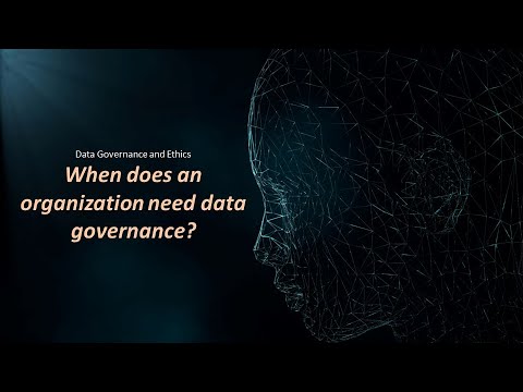 When does an organization need data governance - organizational roles and data governance roles