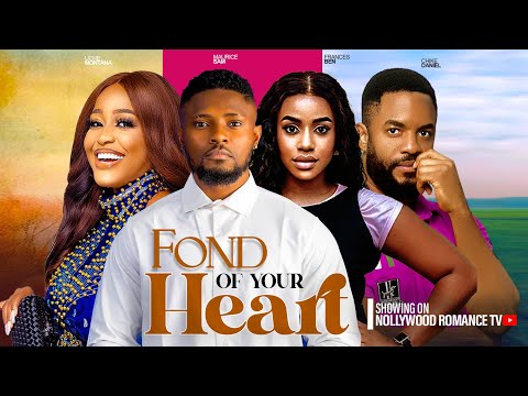 FOND OF YOUR HEART~MAURICE SAM, UCHE MONTANA, FRANCES BEN, CHIKE 2024 LATEST NIGERIAN AFRICAN MOVIES