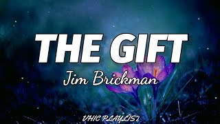 The Gift - Jim Brickman (Lyrics)🎶