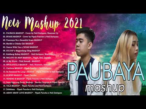 Neil Enriquez x Pipah Pancho Nonstop Mashup Trending OPM Songs 2021   Latest Pinoy Mashup 2021