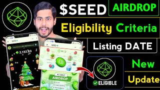 SEED Airdrop Eligibility Criteria 🌱 seed new update, seed airdrop listing date, seed withdrawal,seed