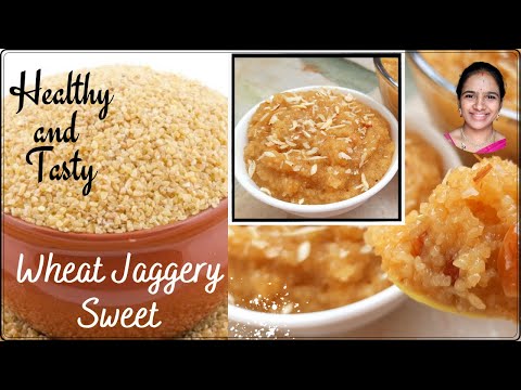 Godhuma rava kesari with bellam || godhuma rava recipes || godhuma rava halwa in telugu || wheat