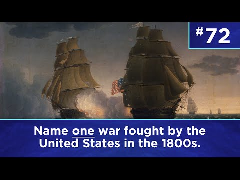 Q72: Name one war fought by the United States in the 1800s.