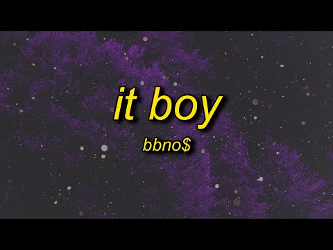 bbno$ - it boy | that's me that's right