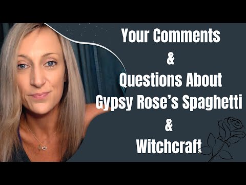 Answering Your Questions on Gypsy Rose's Spaghetti & Witchcraft