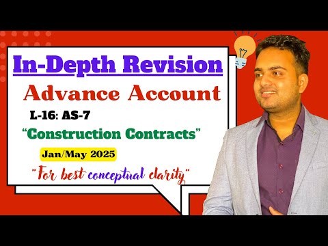 In-Depth Revision Lecture of Advance Account| L-16|AS-7| Ca Prakash Patel