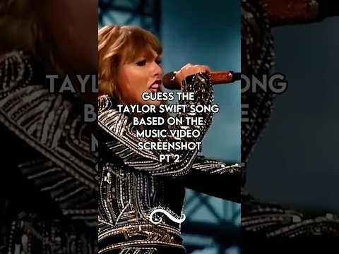 Guess the Taylor Swift a song based on the Music Video Screenshot | Part 2