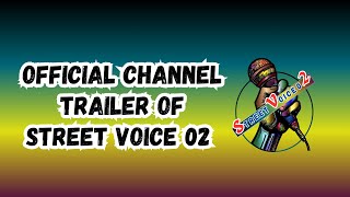 Official Trailer video Of Street Voice 02