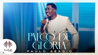 Paulo Sérgio | Palco de Glória [Clipe Oficial]