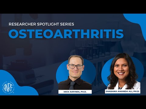 Researcher Spotlight Series: Osteoarthritis