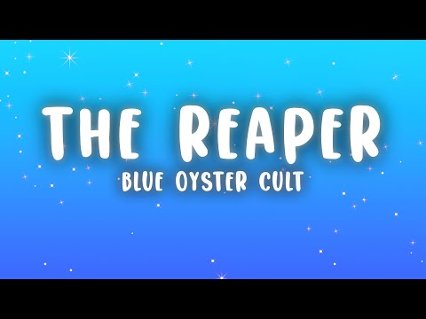 Blue Oyster Cult - (Don't Fear) The Reaper (Lyrics)