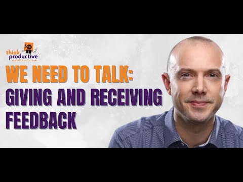 We Need to Talk: Giving & Receiving Feedback