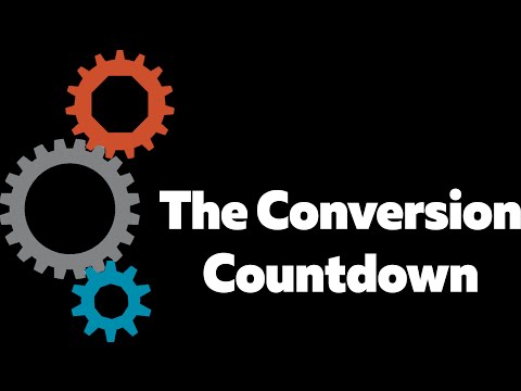 The Conversion Countdown