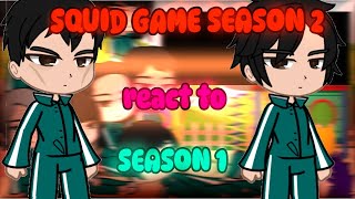 Season 2 squid game reacts to season 1 ||  Gacha React