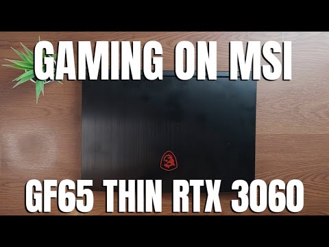 Gaming on The MSI GF65 Thin RTX 3060