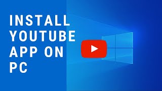 How to install YouTube App on PC  | Install YouTube app in laptop