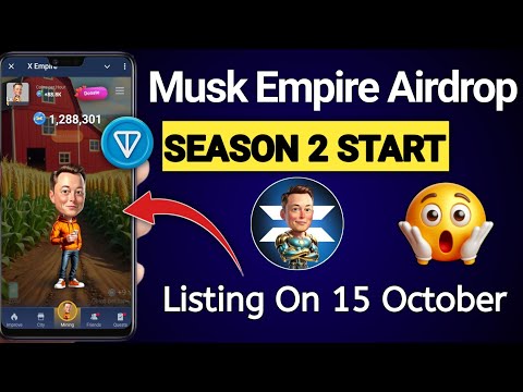 Musk Empire Airdrop listing date || X empire listing update || Musk Empire Season 2