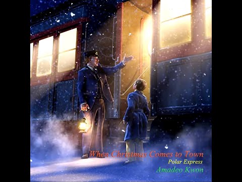 When Christmas Comes to Town (Polar Express) Male Ver.