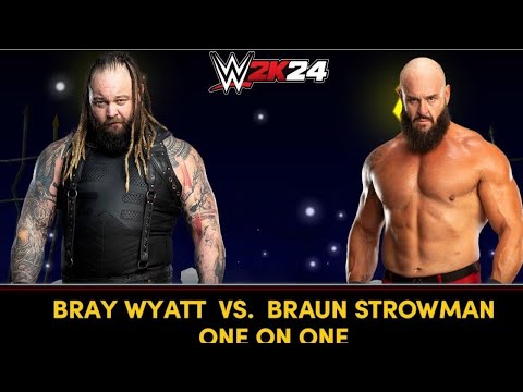 WWE 2K24  BRAY WYATT VS. BRAUN STROWMAN #2024 #wwe #sports