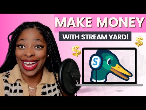 Making Money with Streamyard:  The Real Truth Revealed!