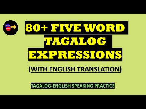 80+ VERY USEFUL FIVE WORD TAGALOG PHRASES(WITH ENGLISH TRANSALATION) FOR FILIPINO LEARNERS